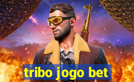 tribo jogo bet